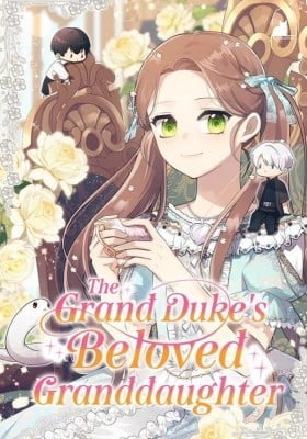 The Grand Duke's Beloved Granddaughter The Grand Duke's Beloved Granddaughter