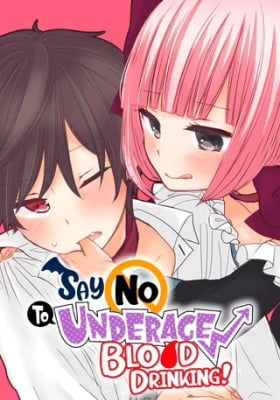 Say No To Underage Blood Drinking! Say No To Underage Blood Drinking!